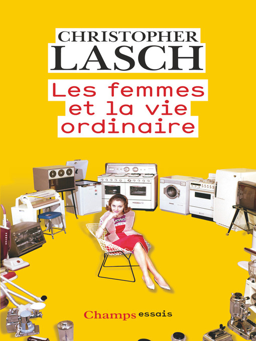 Title details for Les femmes et la vie ordinaire by Christopher Lasch - Available